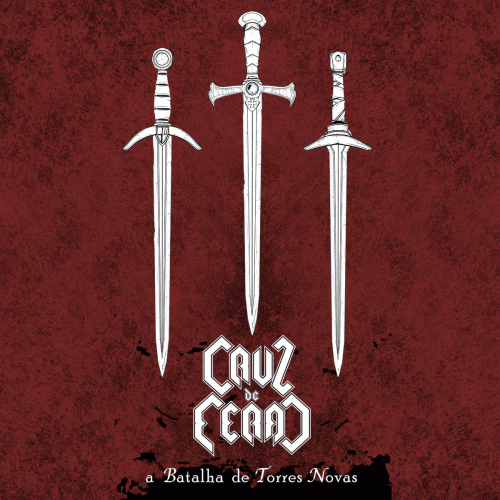 Cruz De Ferro : A Batalha de Torres Novas